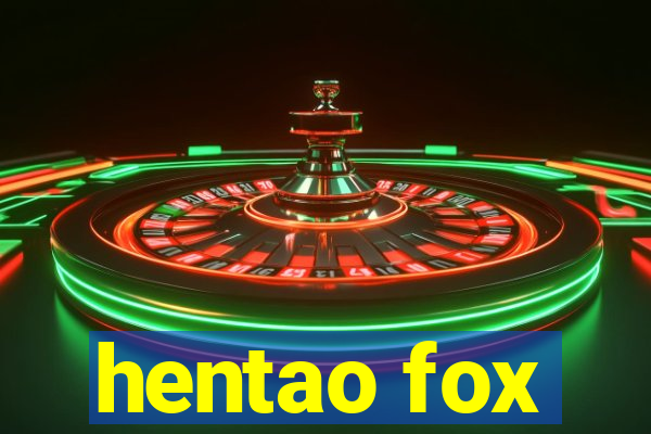 hentao fox