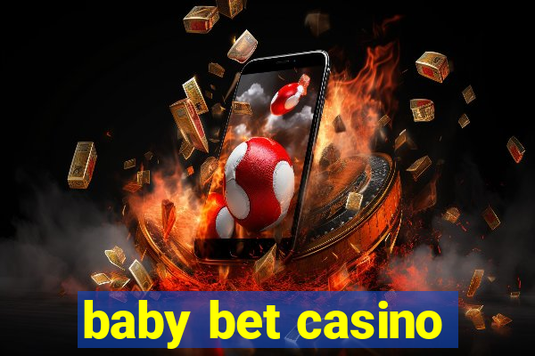 baby bet casino