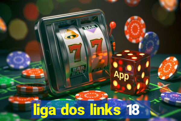 liga dos links 18