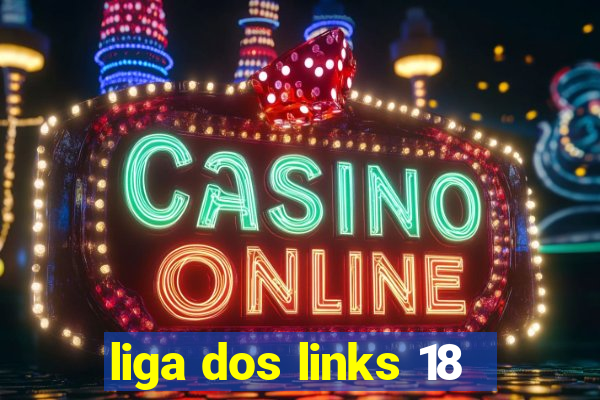 liga dos links 18