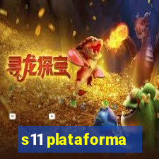 s11 plataforma