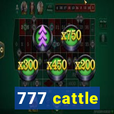 777 cattle