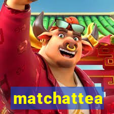 matchattea