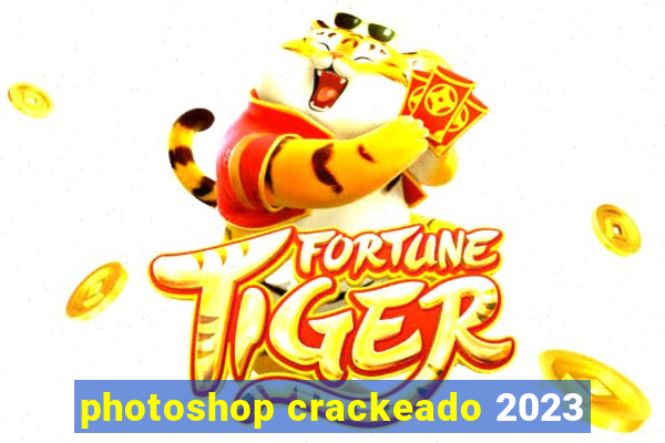 photoshop crackeado 2023