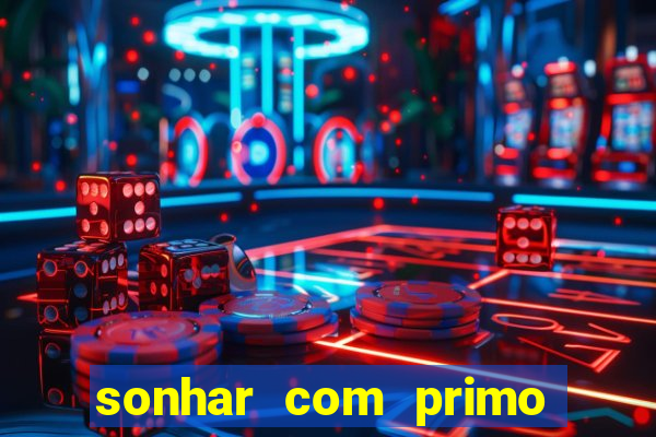 sonhar com primo livro dos sonhos