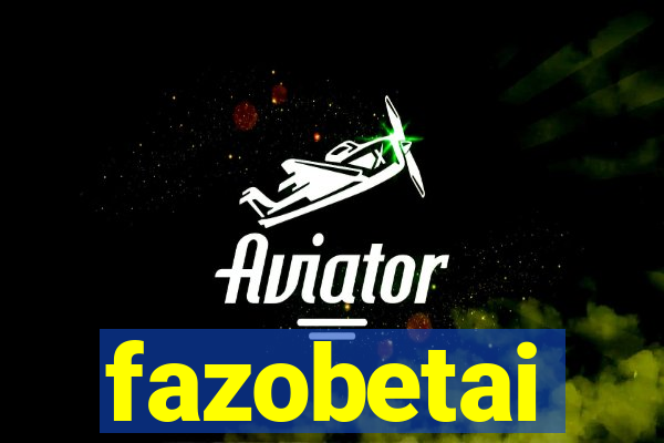 fazobetai