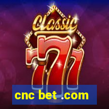 cnc bet .com