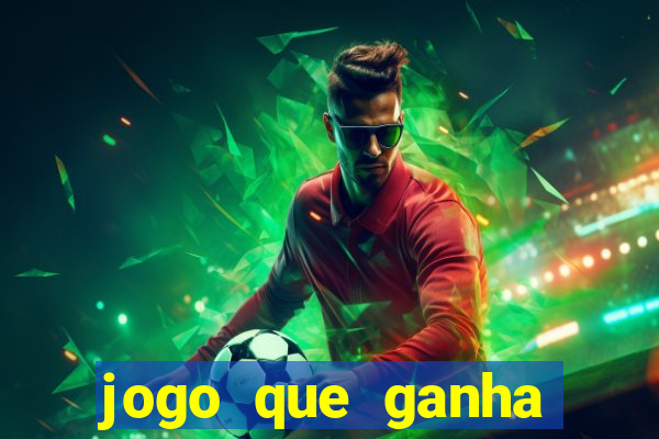 jogo que ganha dinheiro sem fazer deposito