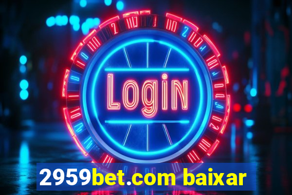 2959bet.com baixar