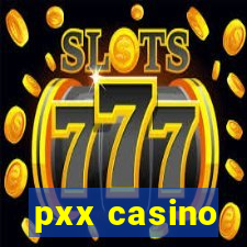 pxx casino