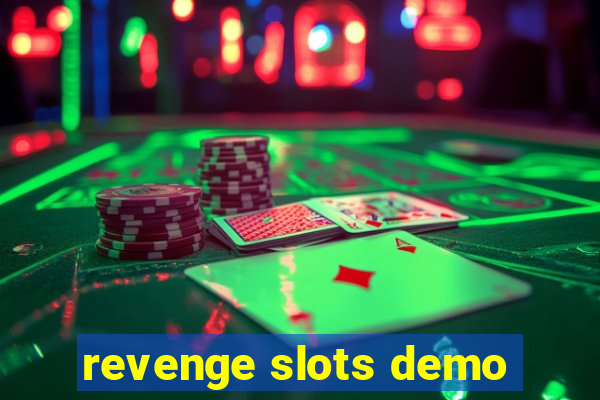 revenge slots demo