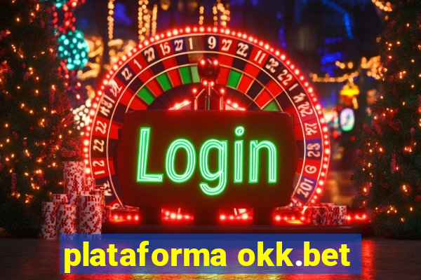 plataforma okk.bet