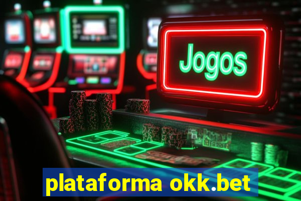 plataforma okk.bet