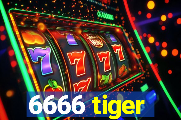 6666 tiger