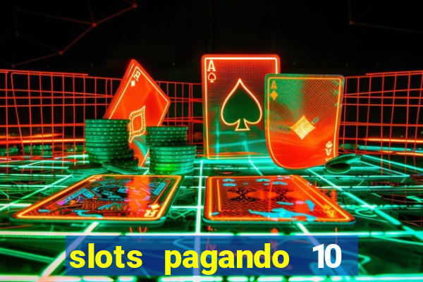 slots pagando 10 no cadastro facebook