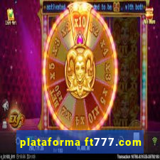 plataforma ft777.com