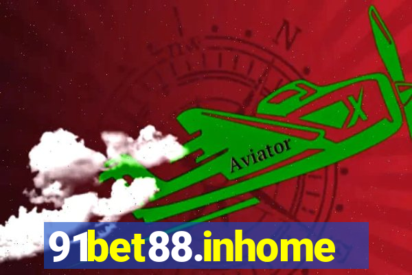 91bet88.inhome