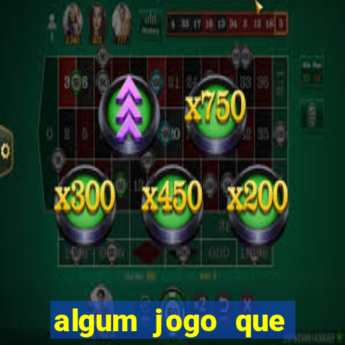 algum jogo que paga de verdade