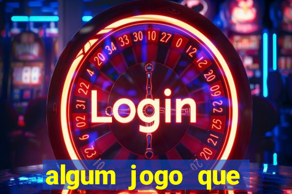 algum jogo que paga de verdade