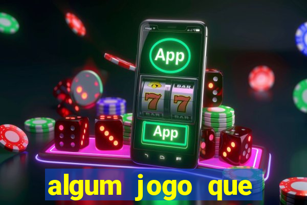 algum jogo que paga de verdade