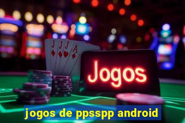 jogos de ppsspp android