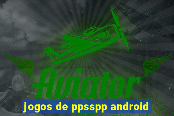 jogos de ppsspp android