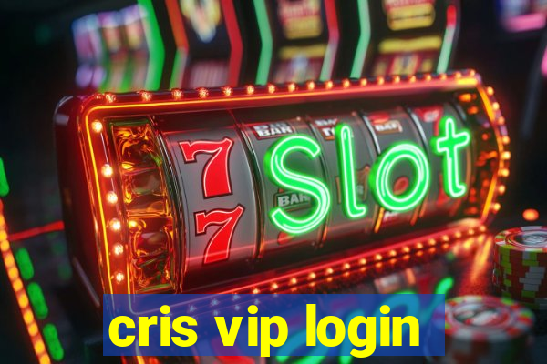 cris vip login