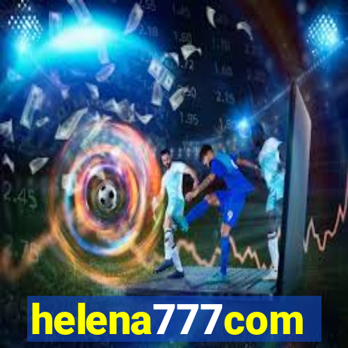 helena777com