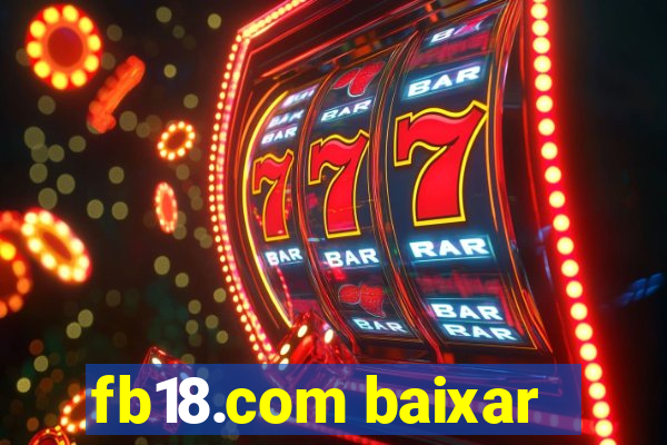 fb18.com baixar