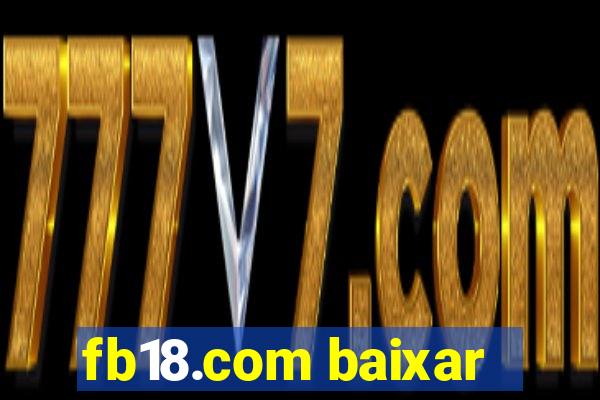 fb18.com baixar