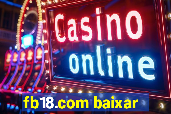 fb18.com baixar