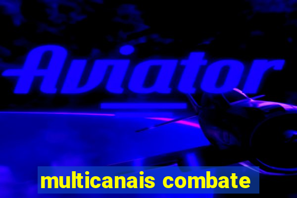 multicanais combate