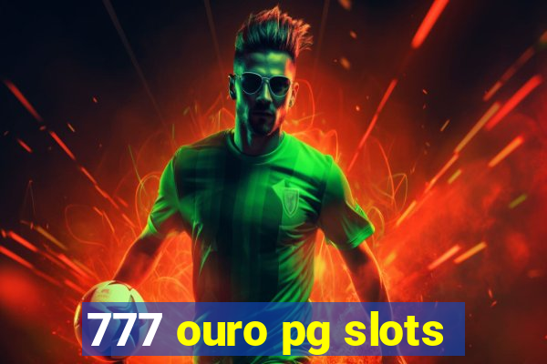 777 ouro pg slots