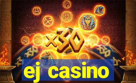 ej casino