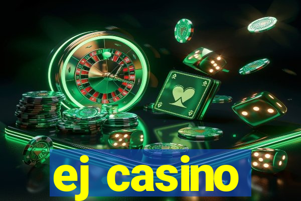 ej casino