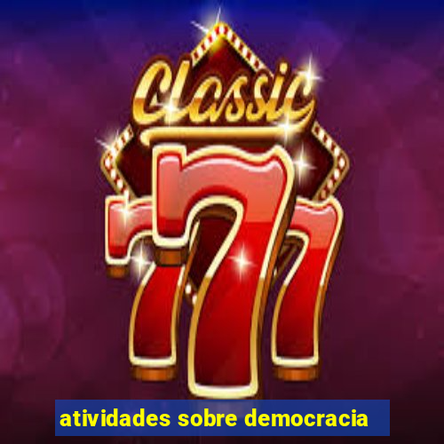 atividades sobre democracia