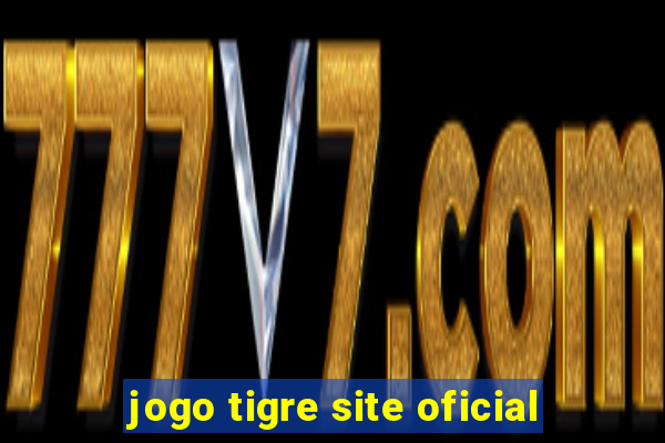 jogo tigre site oficial