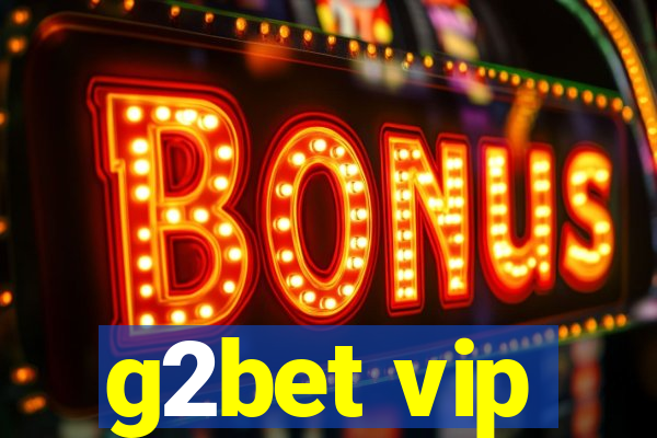 g2bet vip