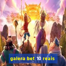 galera bet 10 reais