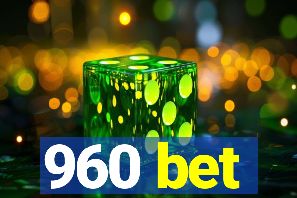 960 bet