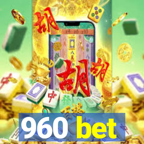 960 bet