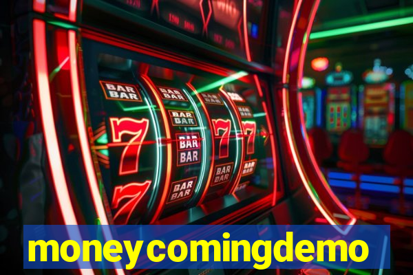 moneycomingdemo