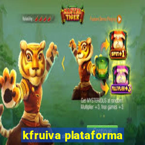 kfruiva plataforma