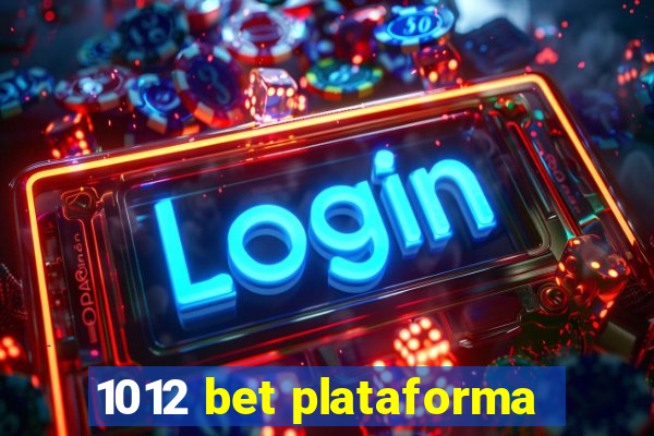 1012 bet plataforma