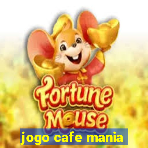 jogo cafe mania