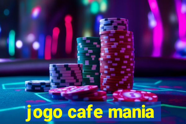 jogo cafe mania