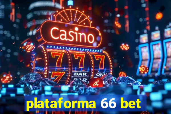 plataforma 66 bet