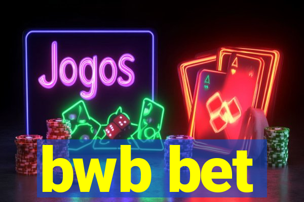 bwb bet