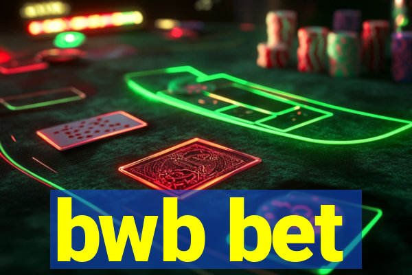 bwb bet