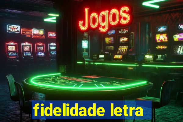 fidelidade letra